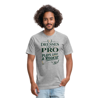 Dresses like a Pro - Plays like a Rookie - heather gray