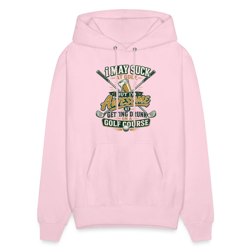 I May Suck at Golf but Im awesome at Getting Drunk - pale pink