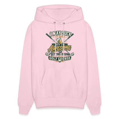 I May Suck at Golf but Im awesome at Getting Drunk - pale pink