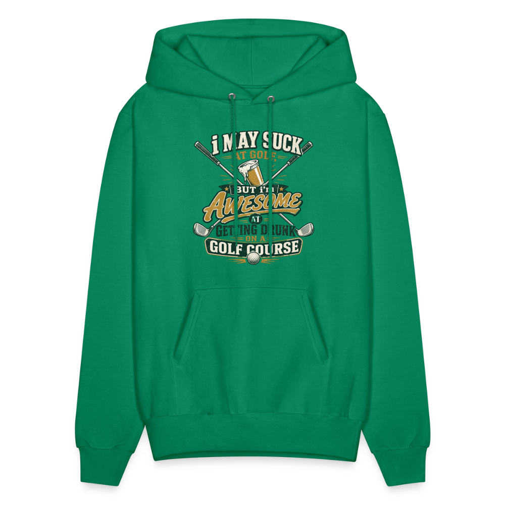 I May Suck at Golf but Im awesome at Getting Drunk - kelly green