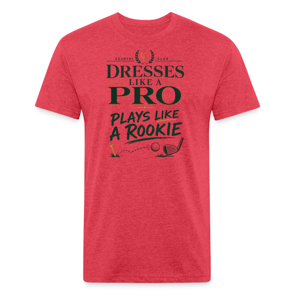 Dresses like a Pro - Plays like a Rookie - heather red