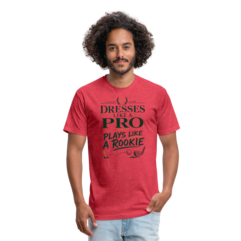 Dresses like a Pro - Plays like a Rookie - heather red