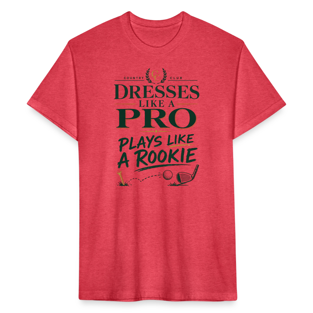 Dresses like a Pro - Plays like a Rookie - heather red
