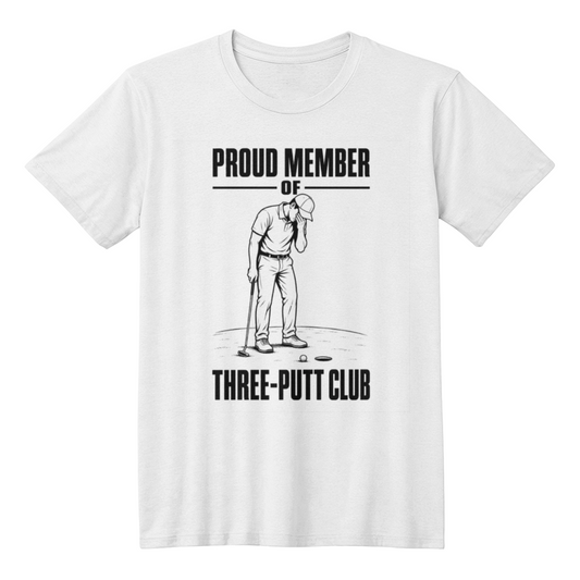 Proud Member of Three-Putt Club
